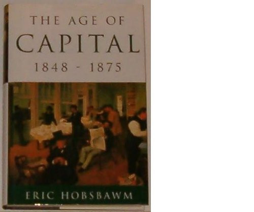 The Age of Capital 1848-1875