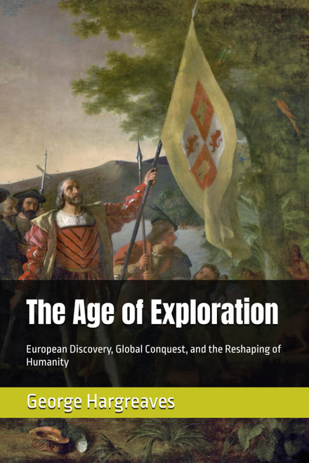 The Age of Exploration: European Discovery