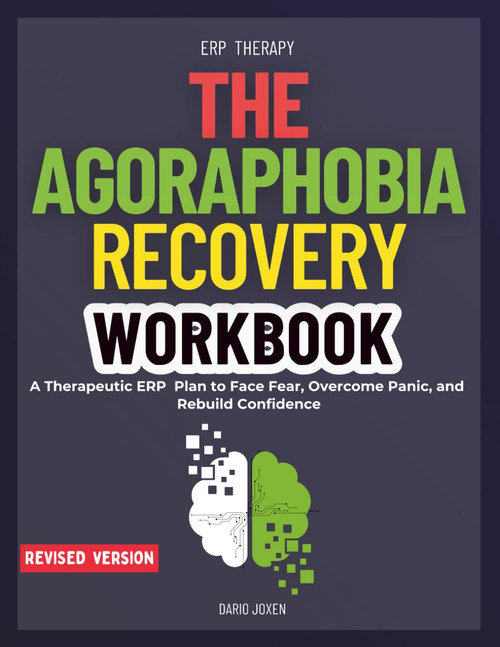 The Agoraphobia Recovery Workbook