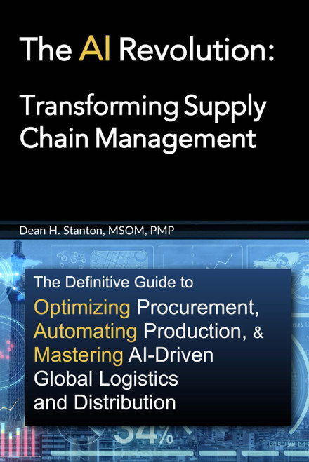 The AI Revolution: Transforming Supply Chain Management: The Definitive