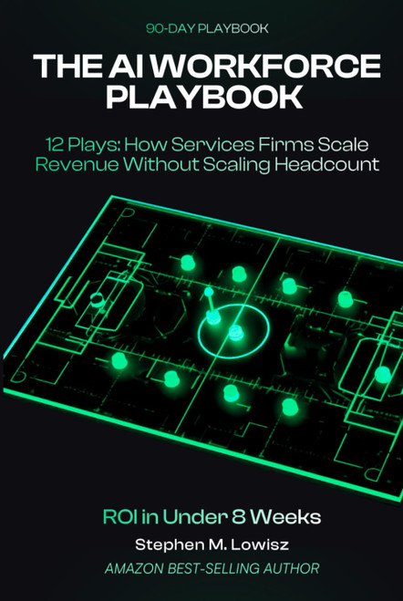 The AI Workforce Playbook: 12 Plays: How Services Firms Scale Revenue