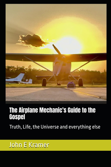 The Airplane Mechanic's Guide to the Gospel