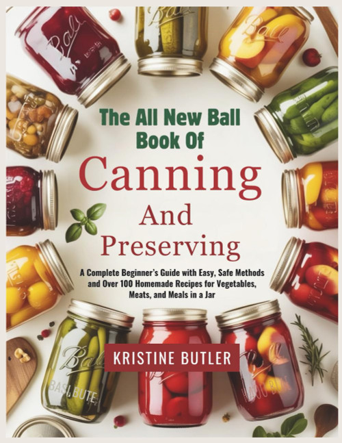 The All New Ball Book of Canning and Preserving