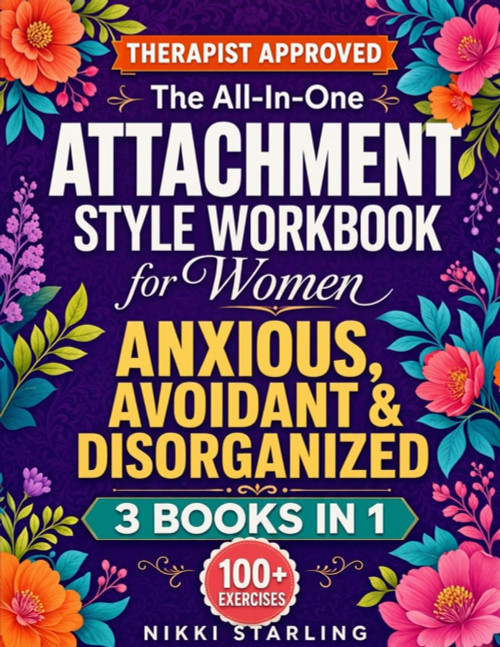 The All-In-One Attachment Style Workbook for Women - Anxious