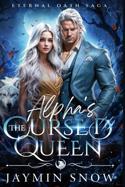 The Alpha's Cursed Queen: A Fated Mates Rejected Mates Secret Baby