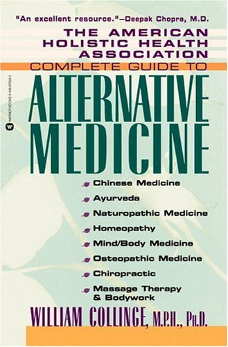 The American Holistic Health Association's Complete Guide to Alternative