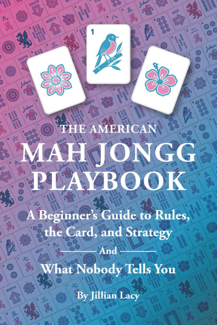 The American Mah Jongg Playbook: A Beginner's Guide to Rules