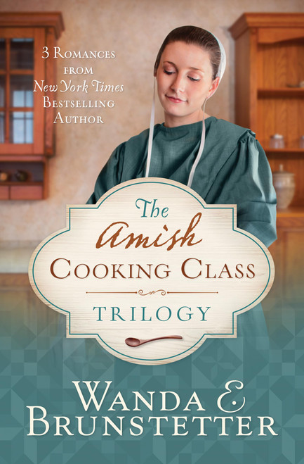 The Amish Cooking Class Trilogy: 3 Romances from a New York Times