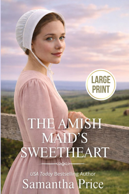 The Amish Maid's Sweetheart LARGE PRINT: Amish Romance