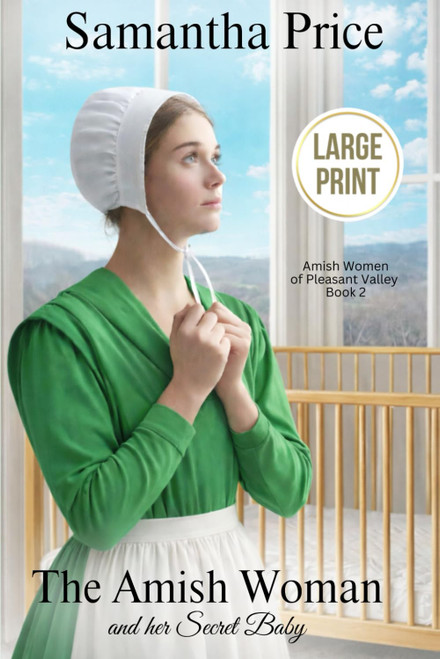 The Amish Woman And Her Secret Baby LARGE PRINT: Amish Romance