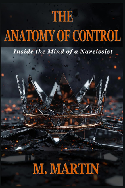 The Anatomy of Control: Inside the Mind of a Narcissist