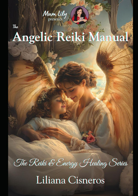 The Angelic Reiki Manual: Colour Edition