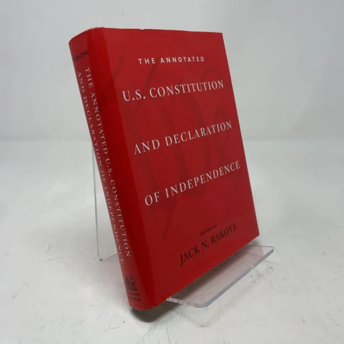 The Annotated U.S. Constitution and Declaration of Independence