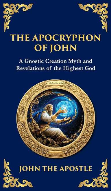 The Apocryphon of John (The Secret Book of John) Mystical Revelations of