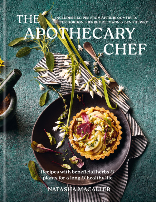 The Apothecary Chef: Recipes with Beneficial Herbs & Plants for a Long