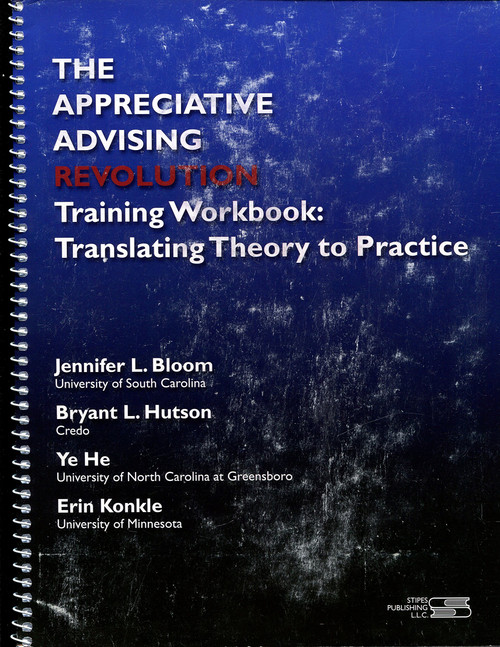 The Appreciative Advising Revolution Training Workbook