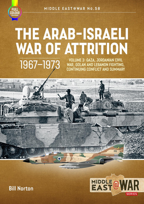 The Arab-Israeli War of Attrition, 1967–1973
