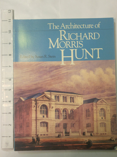 The Architecture of Richard Morris Hunt