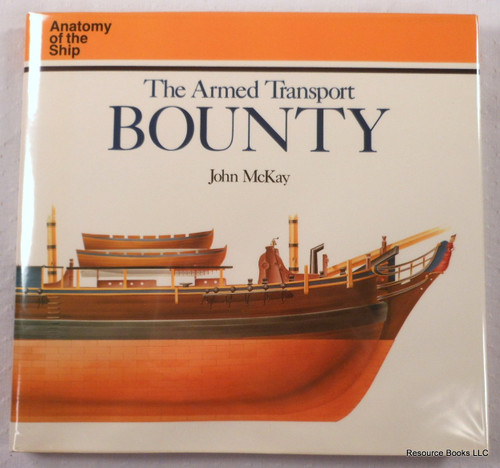 The Armed Transport Bounty (Anatomy of the Ship)