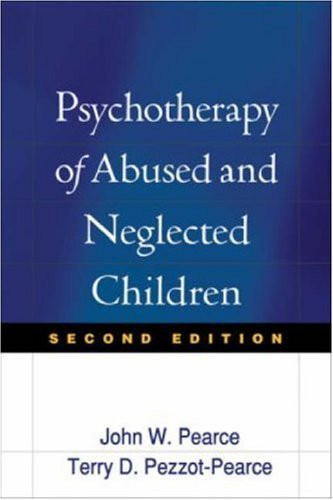 Psychotherapy Of Abused And Neglected Children