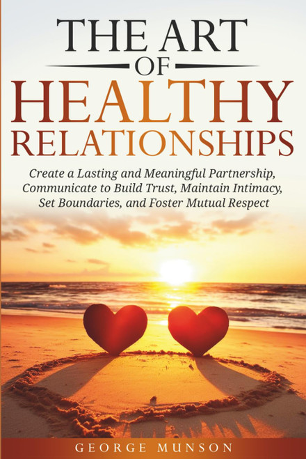 The Art of Healthy Relationships