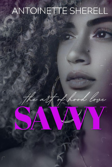 The Art Of Hood Love: Savvy