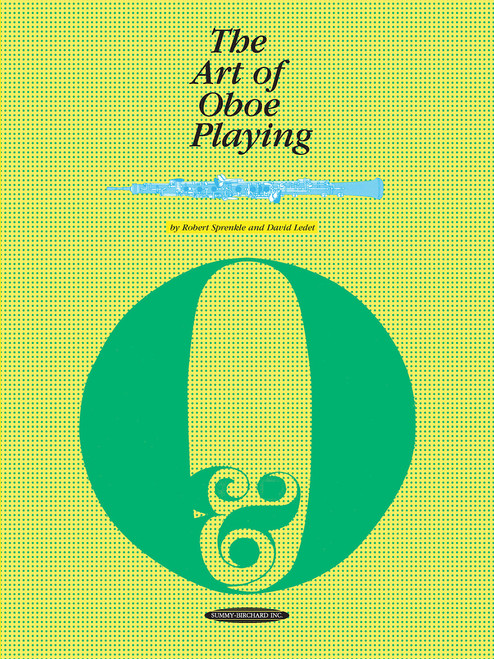The Art of Oboe Playing: Including Problems and Techniques of Oboe