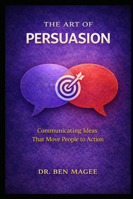The Art of Persuasion: Communicating Ideas That Move People to Action