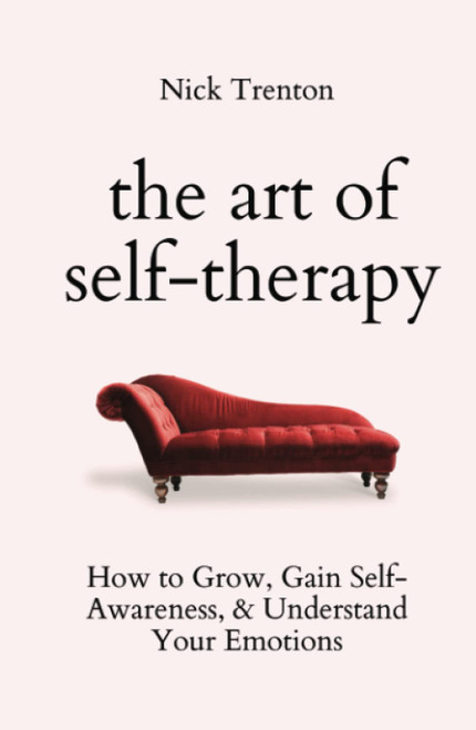 The Art of Self-Therapy: How to Grow