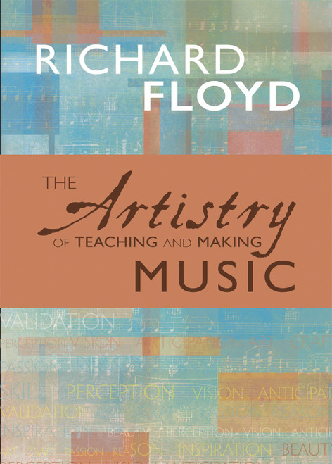 The Artistry of Teaching and Making Music