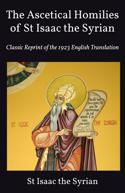 The Ascetical Homilies of St Isaac the Syrian