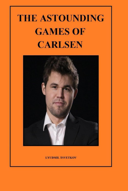 The Astounding Games of Carlsen