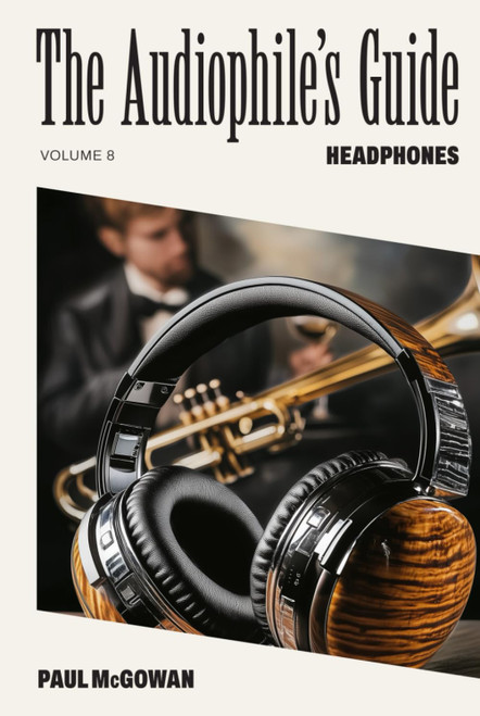 The Audiophile's Guide: Headphones