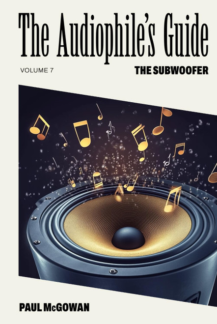 The Audiophile's Guide: The Subwoofer