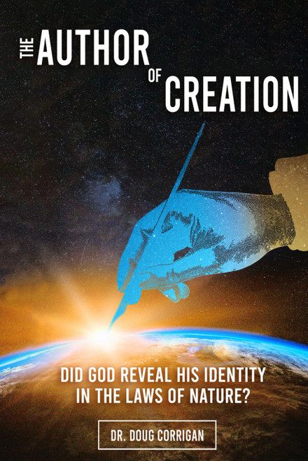 The Author of Creation: Did God Reveal His Identity in the Laws of Nature?