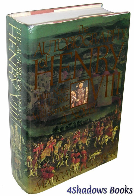 The Autobiography of Henry VIII: With Notes By His Fool, Will Somers
