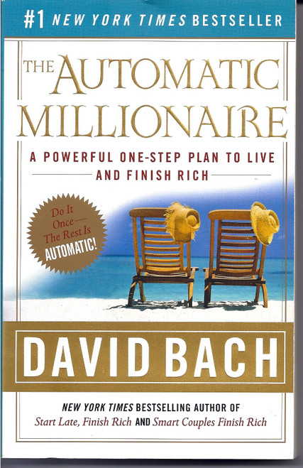 The Automatic Millionaire: A Powerful One-Step Plan to Live and Finish