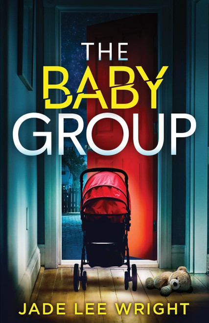The Baby Group: A totally addictive psychological thriller with a