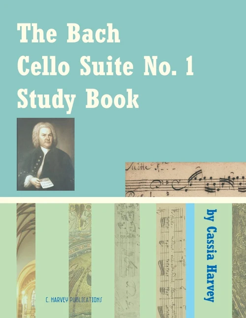 The Bach Cello Suite No. 1 Study Book for Cello