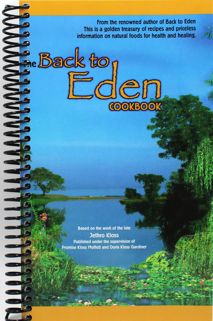 The Back to Eden Cookbook