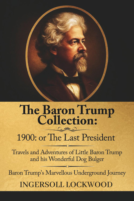 The Baron Trump Complete Collection: Ingersoll Lockwood Books