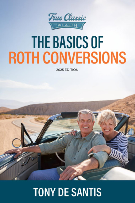 The Basics of Roth Conversions: 2025 Edition