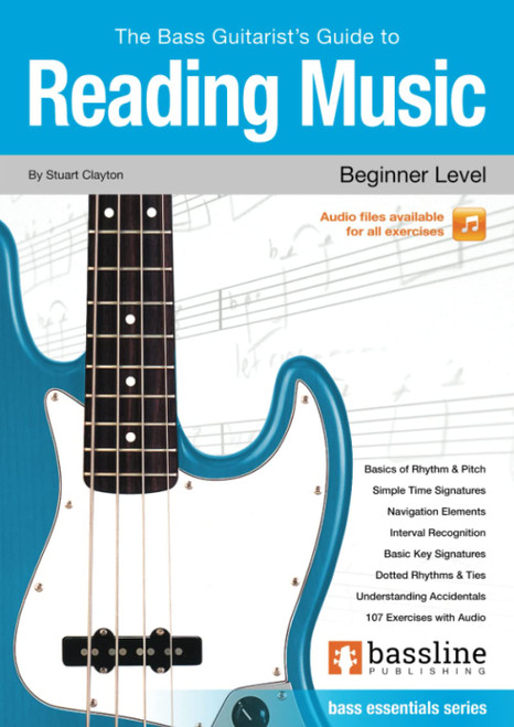 The Bass Guitarist's Guide to Reading Music – Beginner Level: Bass Essentials Series