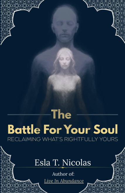 The Battle For Your Soul (COLOR Version) Reclaiming What's Rightfully