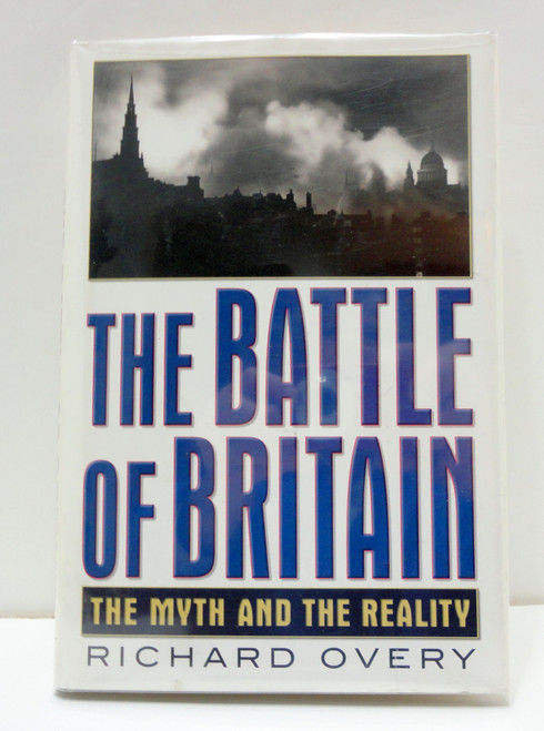 The Battle of Britain: The Myth and the Reality