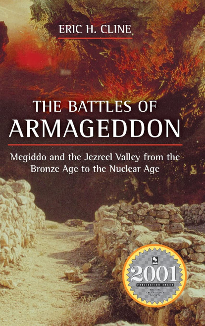 The Battles of Armageddon: Megiddo and the Jezreel Valley from the Bronze