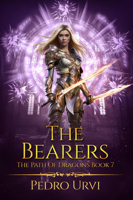 The Bearers: (The Path of Dragons, Book 7)