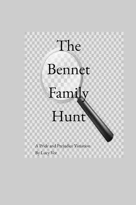 The Bennet Family Hunt: A Pride and Prejudice Variation