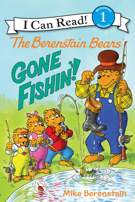 The Berenstain Bears: Gone Fishin'! (I Can Read Level 1)