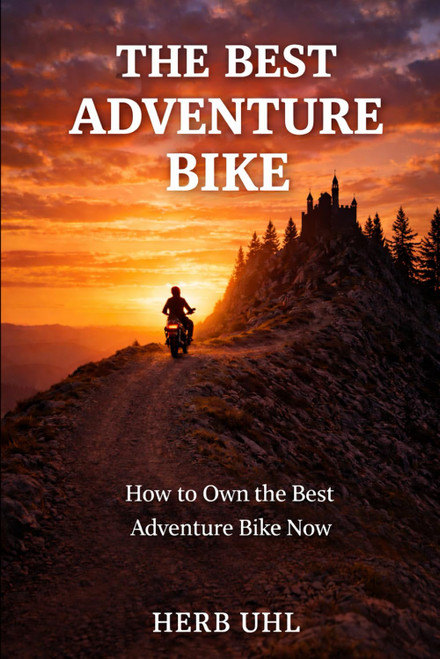 The Best Adventure Bike: How to Own the Best Adventure Bike Now